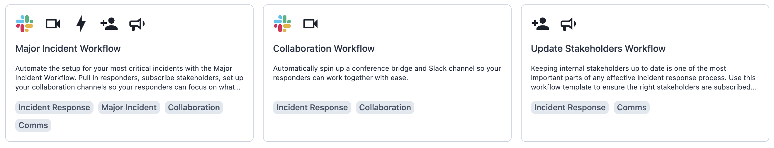 Incident workflows can help with communication and coordination